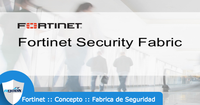 Fortinet :: Concepto :: Fabrica de seguridad